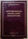 Andrzej Wierzbicki Historiografia polska doby romantyzmu