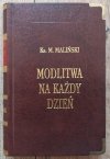 Ks. Mieczysław Maliński Modlitwa na każdy dzień