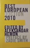 edited Aleksandar Hemon • Best European Fiction 2010