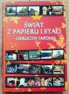 Świat z papieru i stali - okruchy Japonii