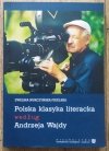 Ewelina Nurczyńska-Fidelska Polska klasyka literacka według Andrzeja Wajdy