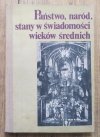 Państwo, naród, stany w świadomości wieków średnich. Pamięci Benedykta Zientary 1929-1983