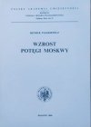 Henryk Paszkiewicz Wzrost potęgi Moskwy
