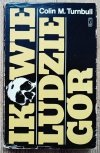 Colin M. Turnbull Ikowie, ludzie gór