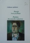Guillaume Apollinaire • Poezje. Nowe przekłady / Poesies. Des nouvelles traductions