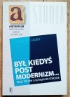 Andrzej Leder Był kiedyś postmodernizm