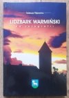 Eugeniusz Borodij Lidzbark Warmiński na dawnych kartach i fotografiach