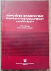 Metodologie językoznawstwa. Filozoficzne i empiryczne problemy w analizie języka