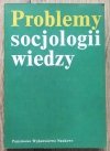 Problemy socjologii wiedzy