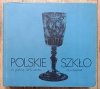 Polskie szkło do połowy XIX wieku
