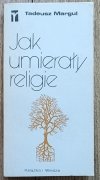 Tadeusz Margul Jak umierały religie