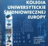 Kolegia uniwersyteckie średniowiecznej Europy. Katalog wystawy Muzeum Uniwersytetu Jagiellońskiego