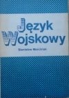 Stanisław Marciniak • Język wojskowy