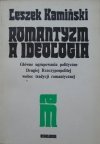 Leszek Kamiński • Romantyzm a ideologia. Główne ugrupowania polityczne Drugiej Rzeczypospolitej wobec tradycji romantycznej