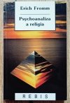 Erich Fromm Psychoanaliza a religia