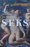 Cacilda Jetha, Christopher Ryan • Na początku był seks. Prehistoryczne źródła nowoczesnej seksualności