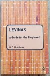 Benjamin Hutchens Levinas. A Guide For the Perplexed