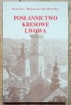 Barbara Mękarska-Kozłowska Posłannictwo kresowe Lwowa w czynie zbrojnym Józefa Piłsudskiego
