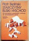 Piotr Bieliński Starożytny bliski wschód