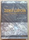 Ziemia Lubycka. Geografia, historia, język, kultura