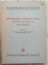 Józef Chałasiński Społeczna genealogia inteligencji polskiej