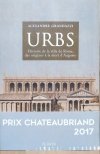 Alexandre Grandazzi Urbs. Histoire de la ville de Rome des origines à la mort d’August