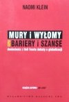 Naomi Klein • Mury i wyłomy czyli bariery i szanse