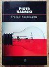 Piotr Naimski Energia i niepodległość