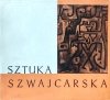 Sztuka szwajcarska • Od Hodlera do naszych dni. Katalog. 1965