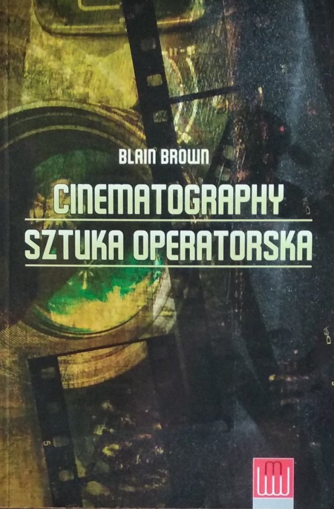 Blain Brown Cinematography Sztuka operatorska