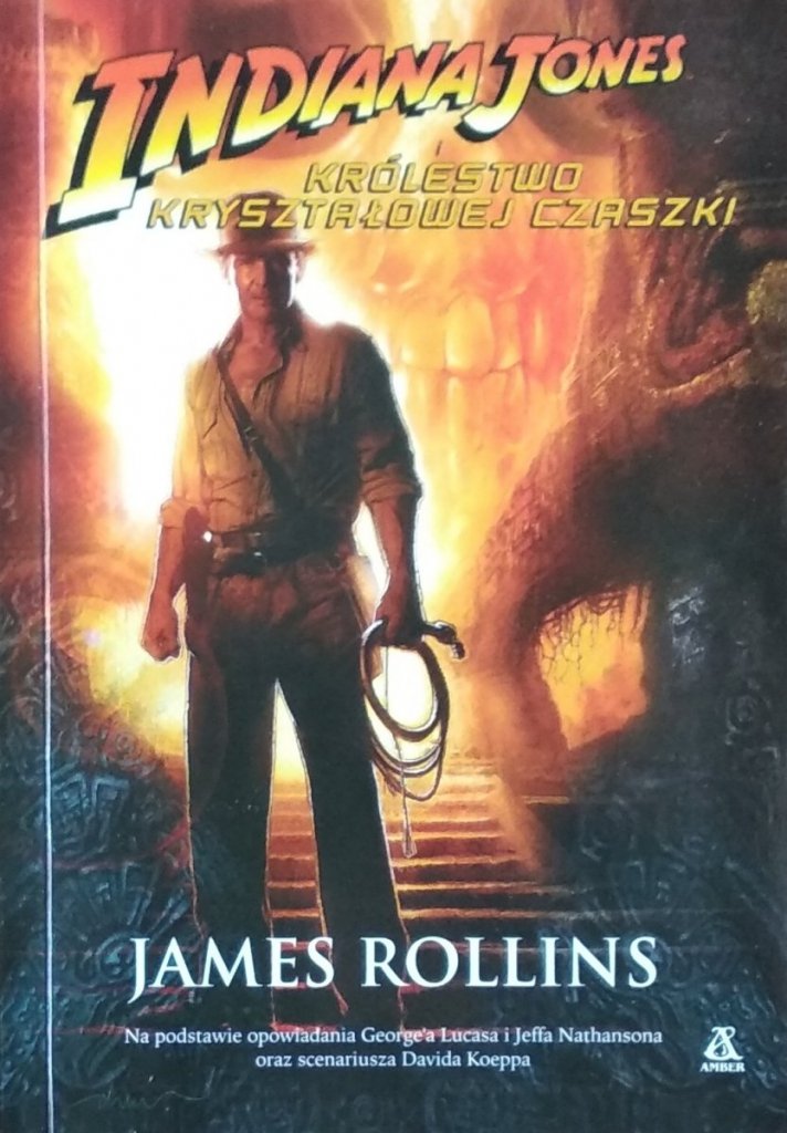James Rollins Indiana Jones Królestwo Kryształowej Czaszki