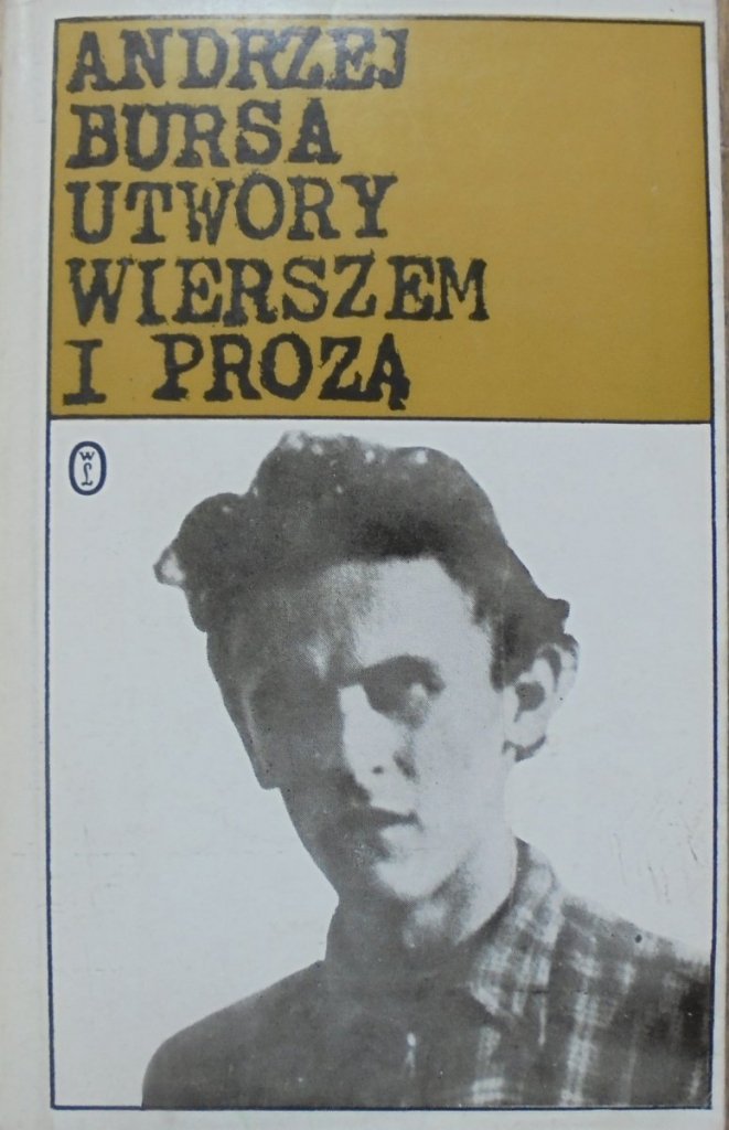 Andrzej Bursa • Utwory wierszem i prozą Polska Poezja