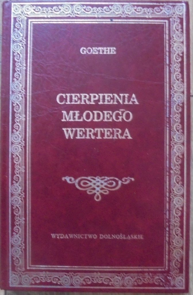 Cierpienia Młodego Wertera Streszczenie Szczegółowe Johann Wolfgang von Goethe • Cierpienia młodego Wertera - Zagraniczna
