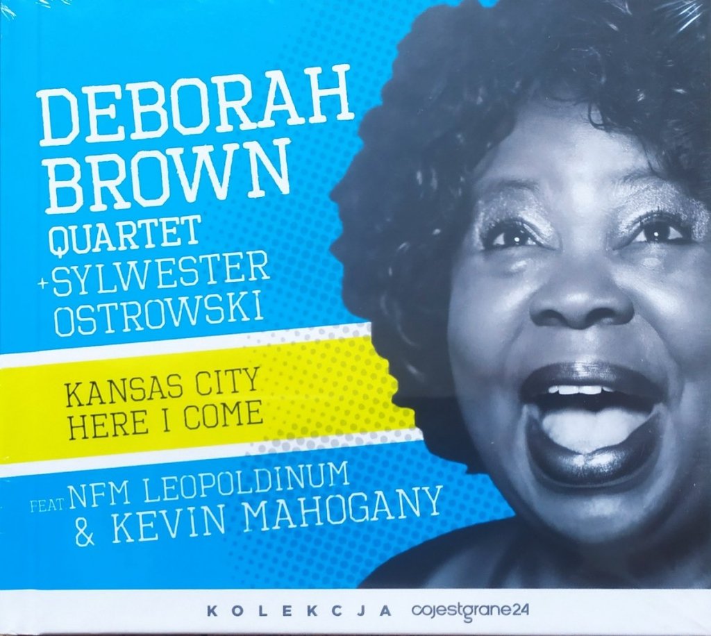 Deborah Brown Quartet + Sylwester Ostrowski Kansas City Here I Come CD