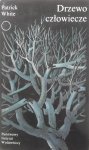 Patrick White • Drzewo człowiecze [Nobel 1973]