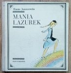 Hanna Januszewska • Mania Lazurek [Antoni Uniechowski]