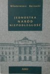 Włodzimierz Bernacki • Jednostka, naród, niepodległość