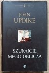 John Updike • Szukajcie mego oblicza