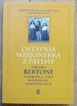 Tarcisio Bertone, Giuseppe de Carli • Ostatnia wizjonerka z Fatimy