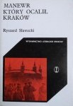 Ryszard Sławecki • Manewr który ocalił Kraków