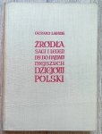 Gerard Labuda • Źródła, sagi i legendy do najdawniejszych dziejów Polski