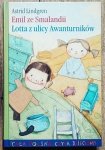 Astrid Lindgren • Emil ze Smalandii. Lotta z ulicy awanturników