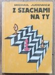 Michaił Judowicz • Z szachami na ty