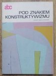 Stanisław Stopczyk • Pod znakiem konstruktywizmu