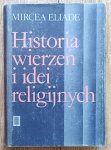 Mircea Eliade • Historia wierzeń i idei religijnych tom 1.