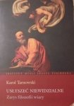Karol Tarnowski • Usłyszeć Niewidzialne. Zarys filozofii wiary 