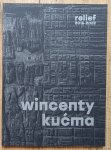 Wincenty Kućma: Relief 2016-2022