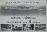 Za górami... za morzami... • Z dziejów Adampola polskiej wioski pod Bosforem