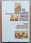 Henryk Barycz • Na przełomie dwóch stuleci / dedykacja autorska