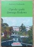 Ambroży Grabowski • Ogrody i parki dawnego Krakowa